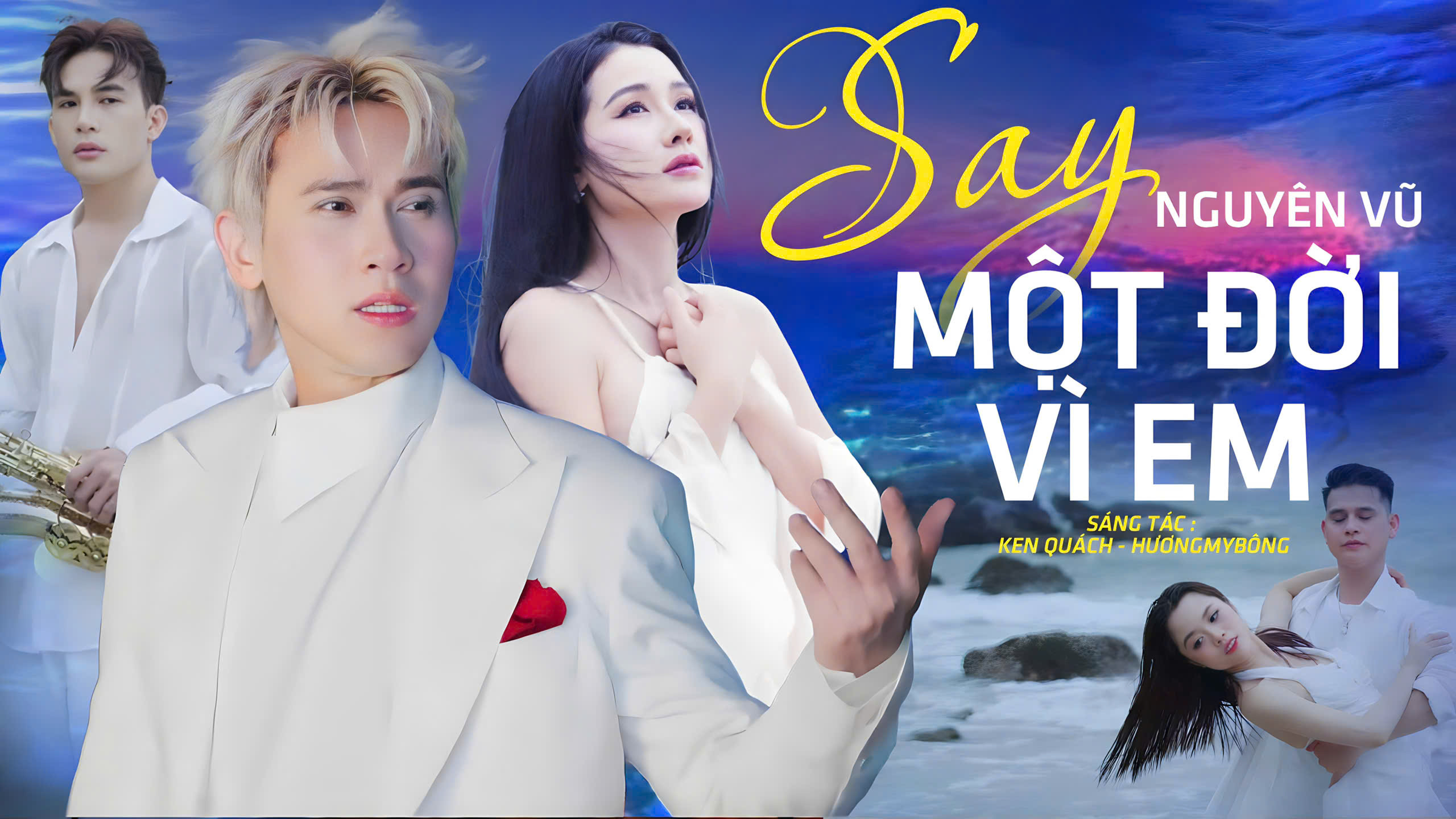 MV Say Một Đời Vì Em của ca sĩ Nguyên Vũ chính thức ra mắt